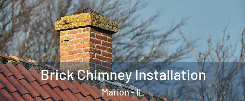  Brick Chimney Installation Marion - IL