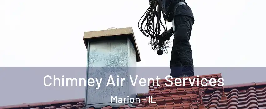 Chimney Air Vent Services Marion - IL