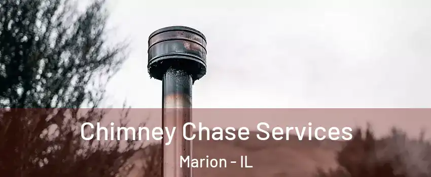  Chimney Chase Services Marion - IL