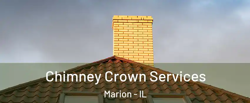  Chimney Crown Services Marion - IL