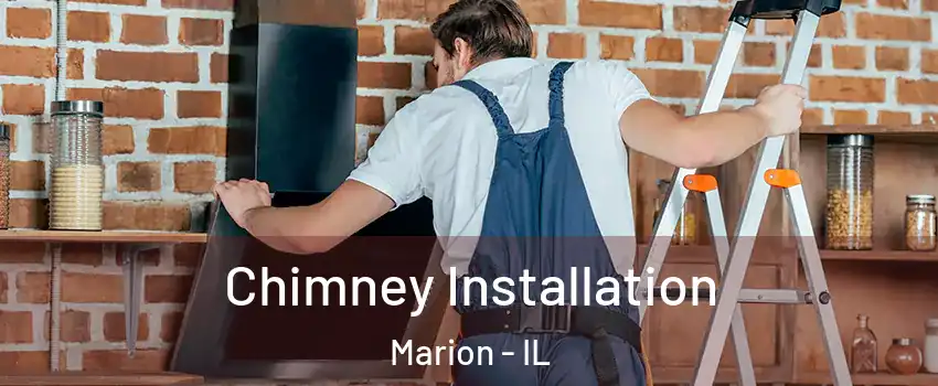  Chimney Installation Marion - IL