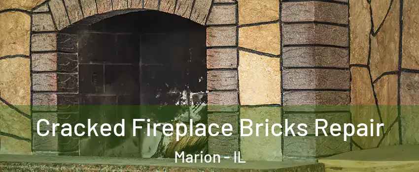  Cracked Fireplace Bricks Repair Marion - IL