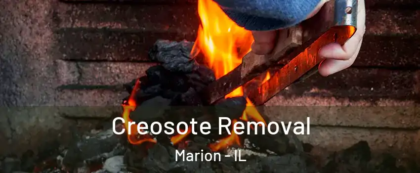 Creosote Removal Marion - IL