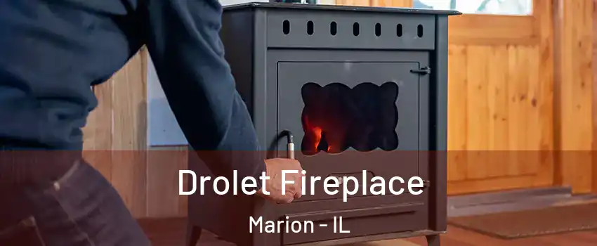  Drolet Fireplace Marion - IL