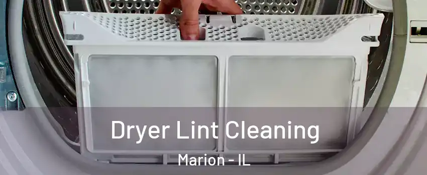  Dryer Lint Cleaning Marion - IL