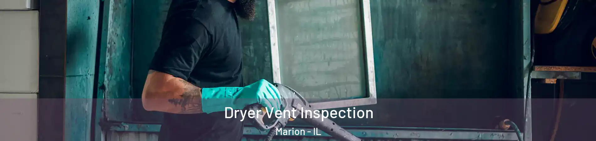  Dryer Vent Inspection Marion - IL