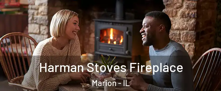 Harman Stoves Fireplace Marion - IL