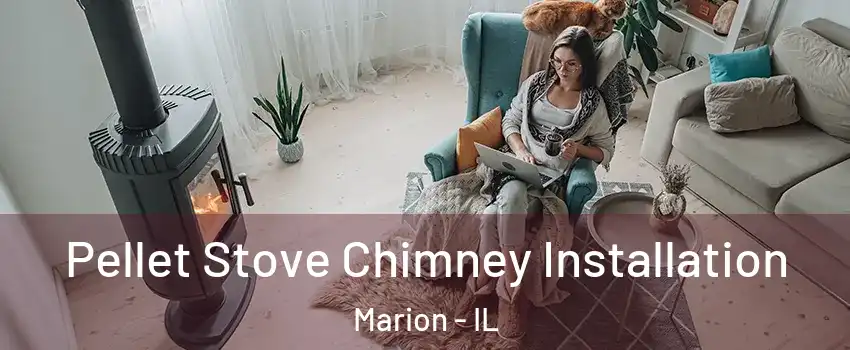  Pellet Stove Chimney Installation Marion - IL