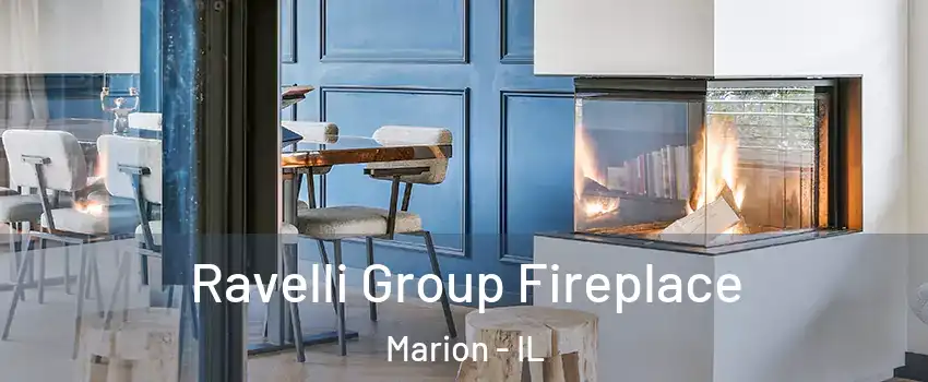 Ravelli Group Fireplace Marion - IL