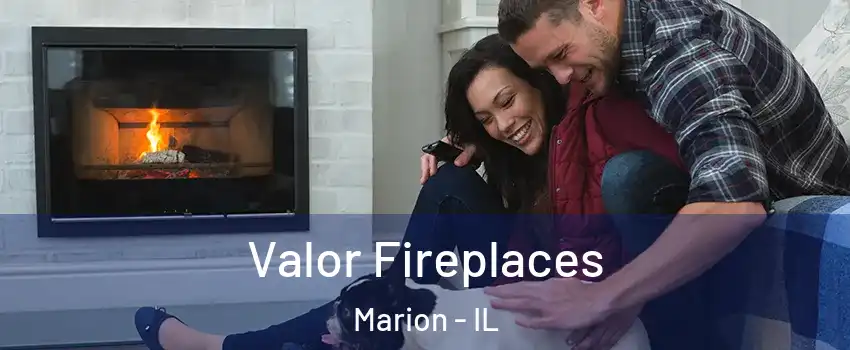 Valor Fireplaces Marion - IL