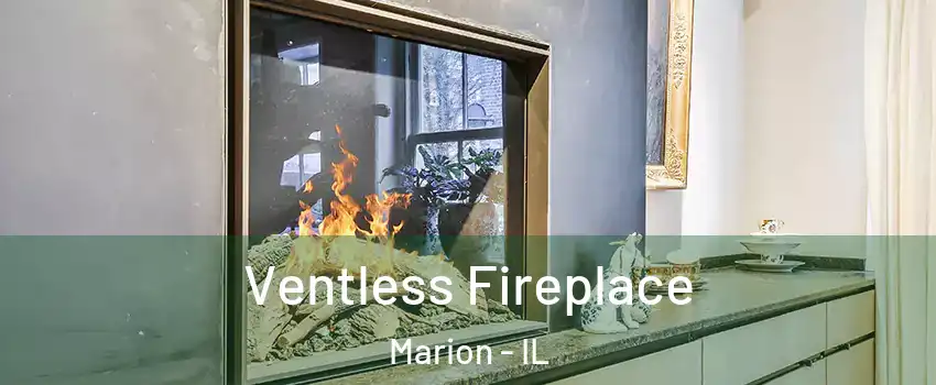  Ventless Fireplace Marion - IL