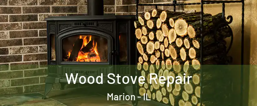  Wood Stove Repair Marion - IL
